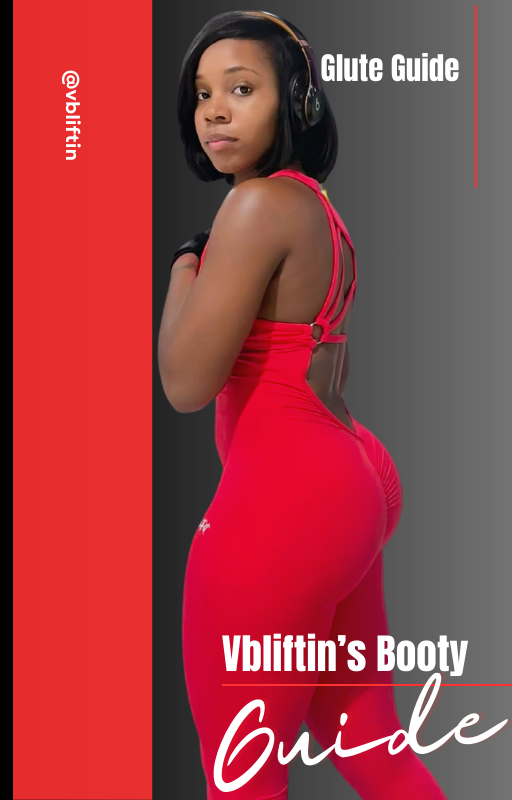 Vbliftin’s Booty Guide 🍑💕